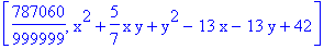 [787060/999999, x^2+5/7*x*y+y^2-13*x-13*y+42]
